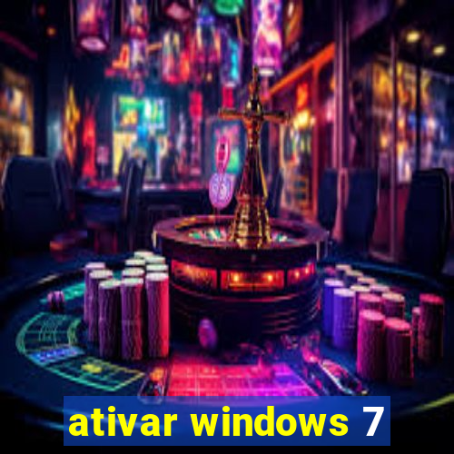 ativar windows 7